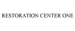 RESTORATION CENTER ONE trademark