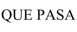 QUE PASA trademark