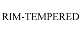 RIM-TEMPERED trademark