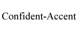 CONFIDENT-ACCENT trademark