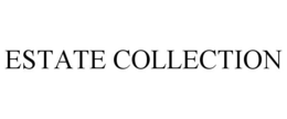 ESTATE COLLECTION trademark
