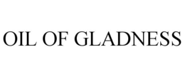 OIL OF GLADNESS trademark