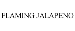 FLAMING JALAPENO trademark