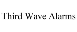 THIRD WAVE ALARMS trademark
