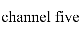 CHANNEL FIVE trademark