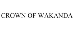 CROWN OF WAKANDA trademark