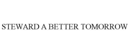 STEWARD A BETTER TOMORROW trademark