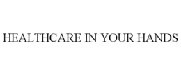 HEALTHCARE IN YOUR HANDS trademark