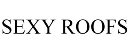 SEXY ROOFS trademark