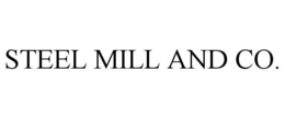 STEEL MILL AND CO. trademark