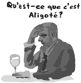 QU'EST-CE QUE C'EST ALIGOTÉ? trademark