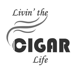LIVIN' THE CIGAR LIFE trademark