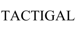 TACTIGAL trademark