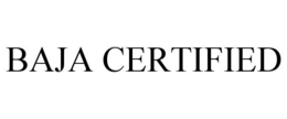 BAJA CERTIFIED trademark