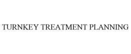 TURNKEY TREATMENT PLANNING trademark