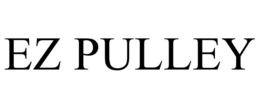 EZ PULLEY trademark