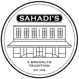 SAHADI'S A BROOKLYN TRADITION EST. 1948 trademark