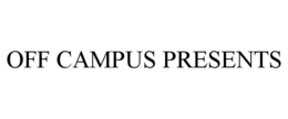 OFF CAMPUS PRESENTS trademark