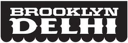 BROOKLYN DELHI trademark