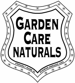 GARDEN CARE NATURALS PROUDLY MADE IN EUGENE, OREGON USA trademark