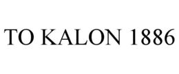 TO KALON 1886 trademark