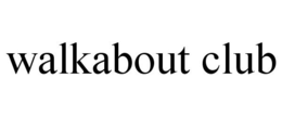 WALKABOUT CLUB trademark