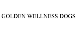 GOLDEN WELLNESS DOGS trademark