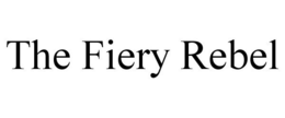 THE FIERY REBEL trademark