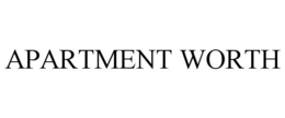 APARTMENT WORTH trademark