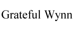 GRATEFUL WYNN trademark