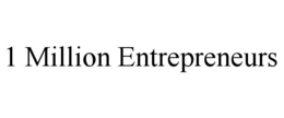 1 MILLION ENTREPRENEURS trademark