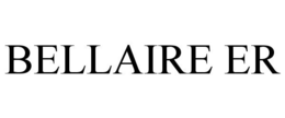 BELLAIRE ER trademark