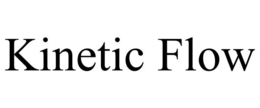 KINETIC FLOW trademark