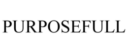 PURPOSEFULL trademark