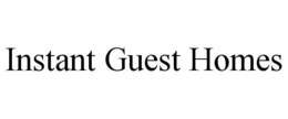 INSTANT GUEST HOMES trademark