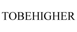 TOBEHIGHER trademark