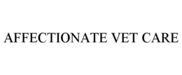 AFFECTIONATE VET CARE trademark