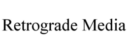 RETROGRADE MEDIA trademark