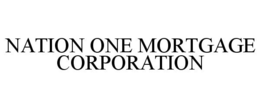 NATION ONE MORTGAGE CORPORATION trademark