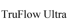 TRUFLOW ULTRA trademark