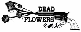 DEAD FLOWERS ROSÉ trademark