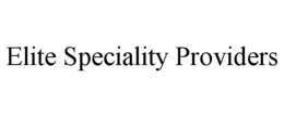 ELITE SPECIALITY PROVIDERS trademark