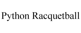 PYTHON RACQUETBALL trademark