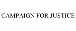 CAMPAIGN FOR JUSTICE trademark