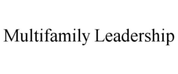 MULTIFAMILY LEADERSHIP trademark