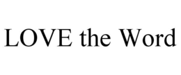 LOVE THE WORD trademark