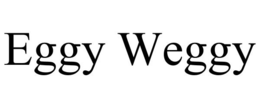 EGGY WEGGY trademark