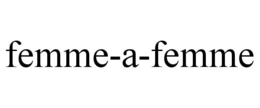 FEMME-A-FEMME trademark