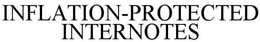 INFLATION PROTECTED INTERNOTES trademark