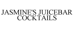 JASMINE'S JUICEBAR COCKTAILS trademark